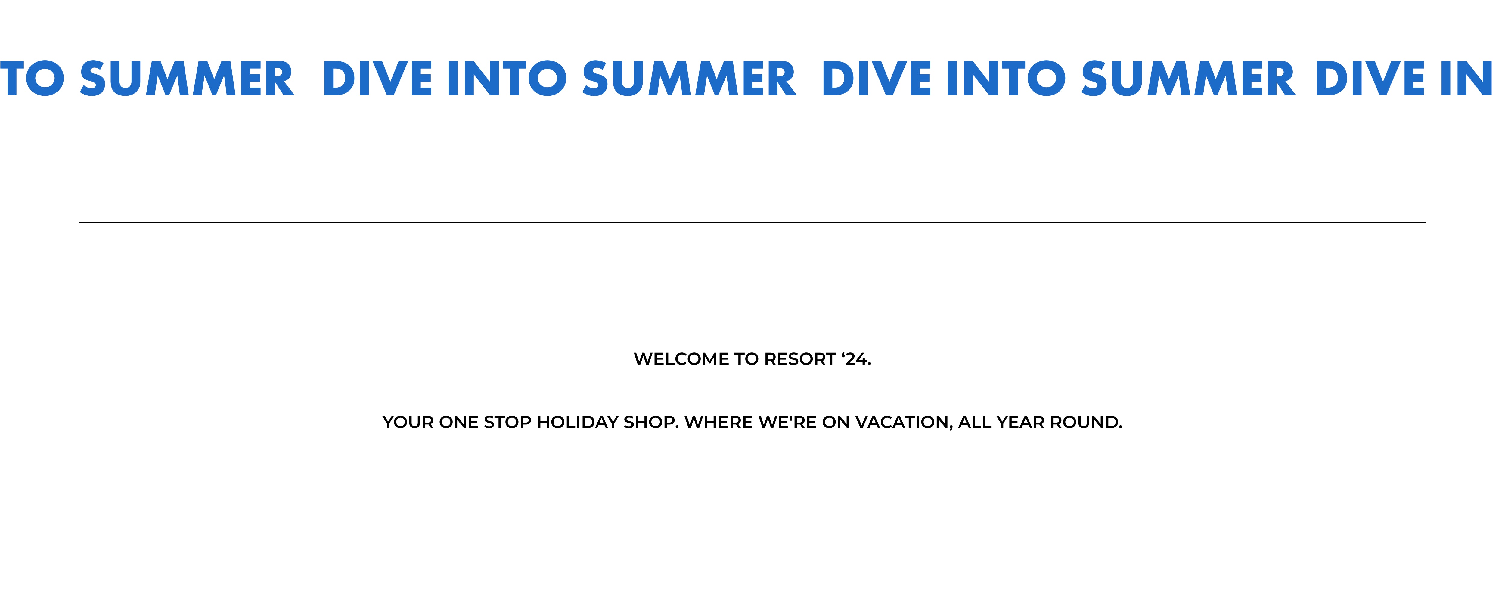 A white rectangular sign or card with blue text reading 'DIVE INTO SUMMER' across the top and smaller welcome text below on a light gray background.