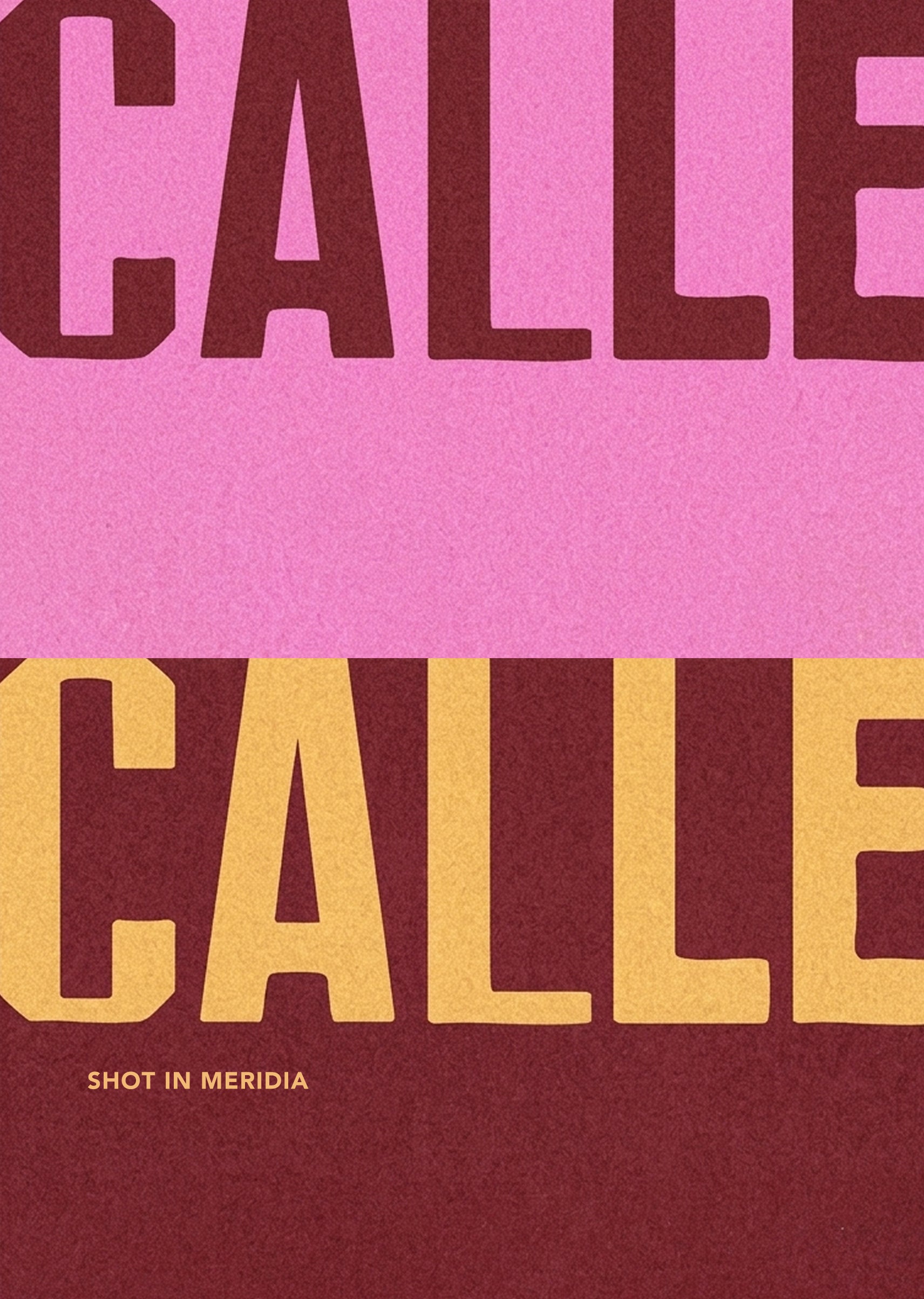 Text 'CALLE' in large, bold letters on a pink and red background with 'SHOT IN MERIDIA' text.